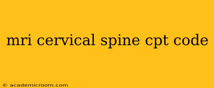 mri cervical spine cpt code