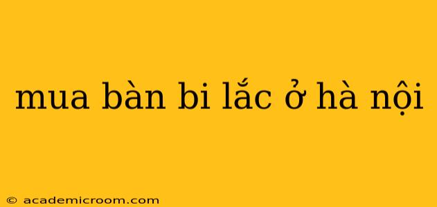 mua bàn bi lắc ở hà nội