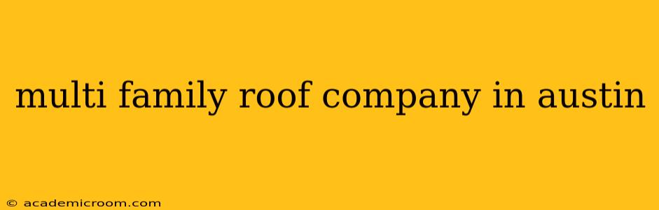 multi family roof company in austin