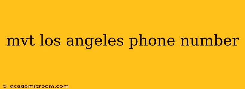mvt los angeles phone number
