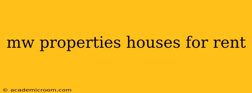 mw properties houses for rent