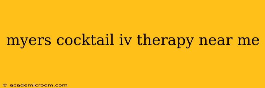 myers cocktail iv therapy near me