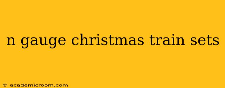 n gauge christmas train sets