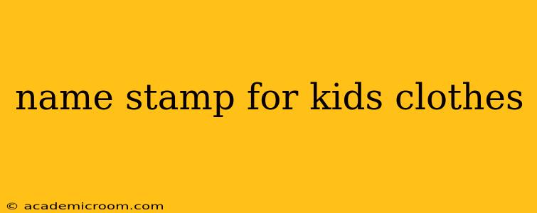 name stamp for kids clothes