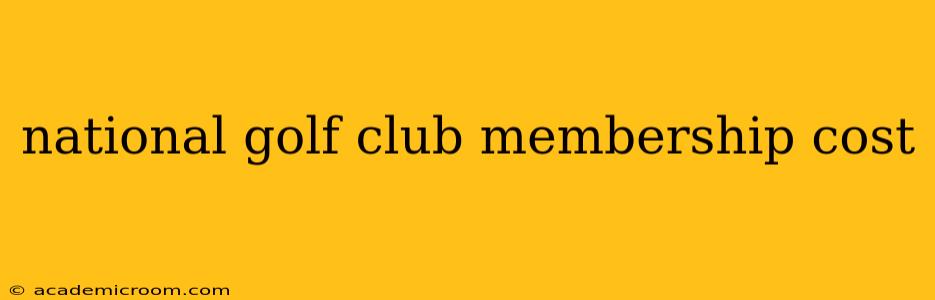 national golf club membership cost
