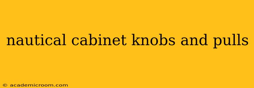 nautical cabinet knobs and pulls