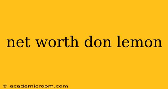 net worth don lemon