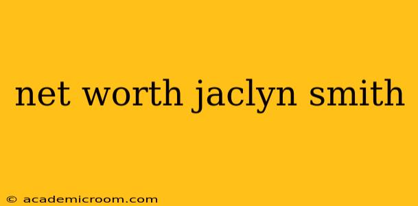 net worth jaclyn smith