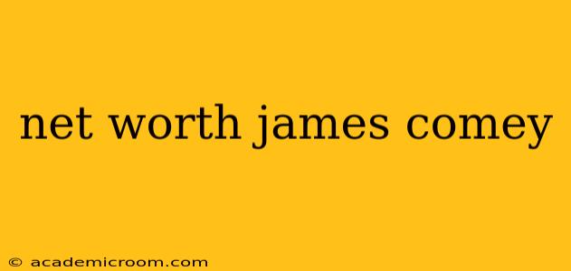 net worth james comey