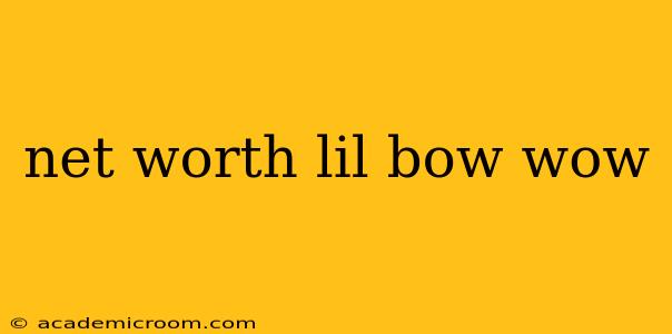 net worth lil bow wow