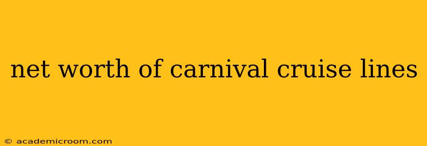 net worth of carnival cruise lines