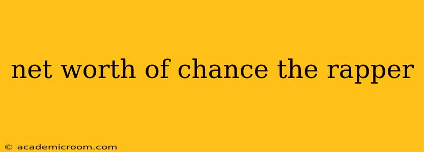 net worth of chance the rapper