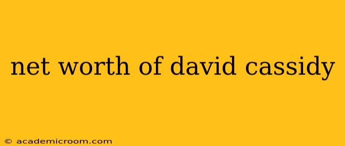 net worth of david cassidy