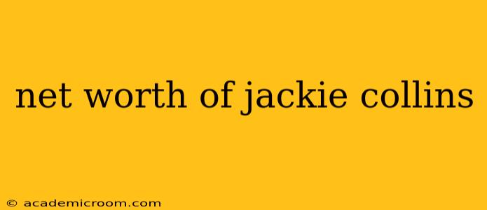 net worth of jackie collins