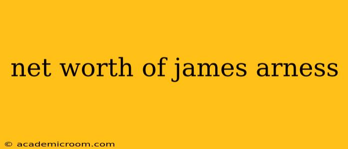 net worth of james arness