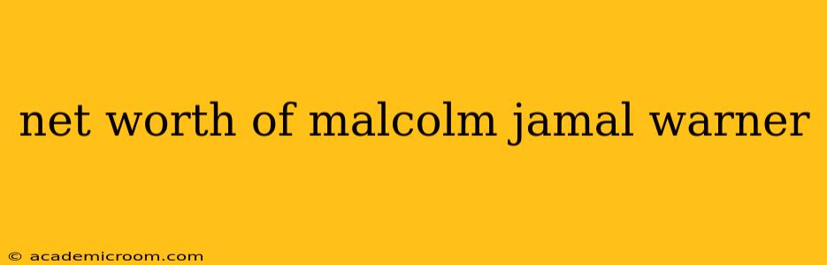 net worth of malcolm jamal warner
