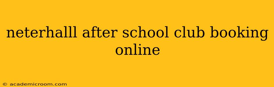 neterhalll after school club booking online