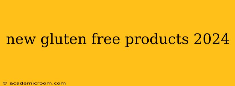 new gluten free products 2024
