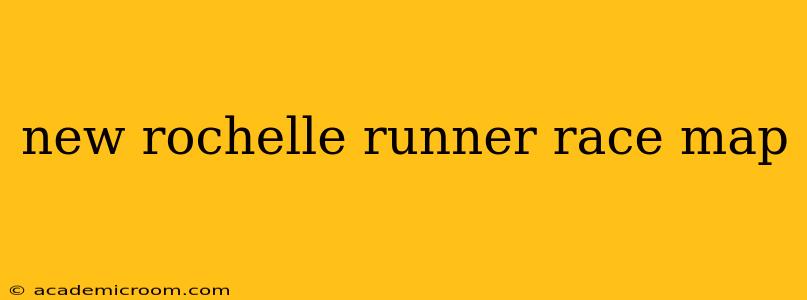 new rochelle runner race map