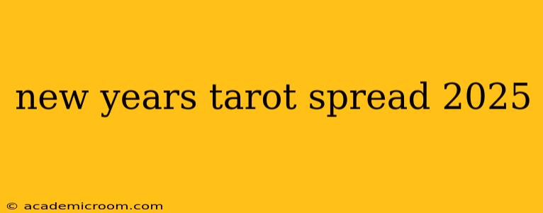 new years tarot spread 2025