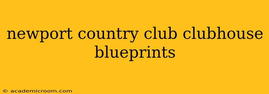 newport country club clubhouse blueprints