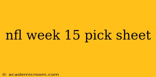 nfl week 15 pick sheet