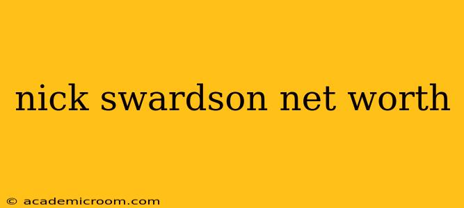nick swardson net worth
