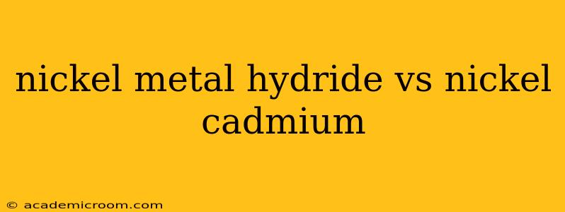 nickel metal hydride vs nickel cadmium