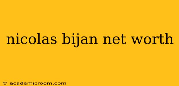 nicolas bijan net worth