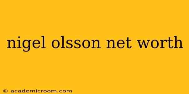 nigel olsson net worth