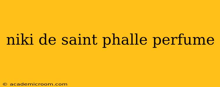 niki de saint phalle perfume