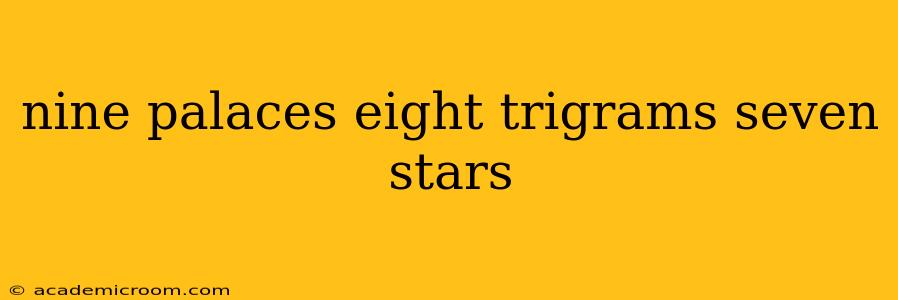 nine palaces eight trigrams seven stars