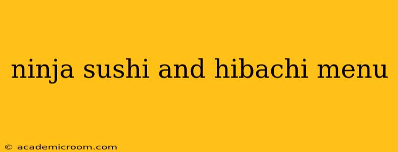 ninja sushi and hibachi menu