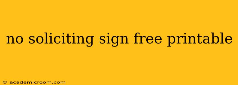 no soliciting sign free printable