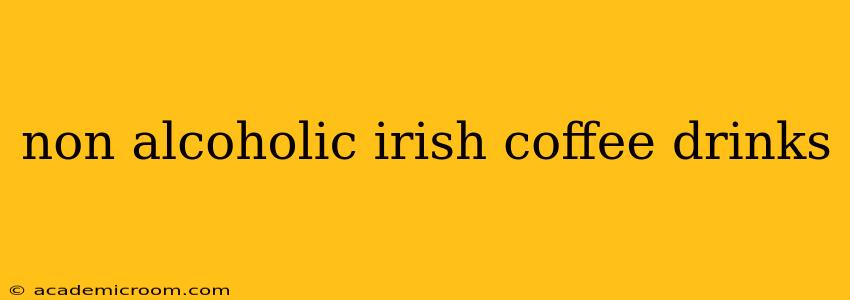 non alcoholic irish coffee drinks