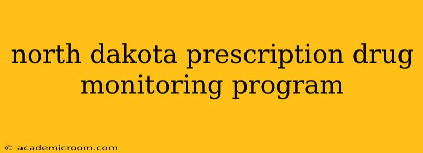 north dakota prescription drug monitoring program