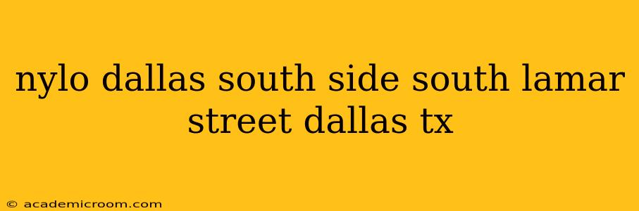 nylo dallas south side south lamar street dallas tx