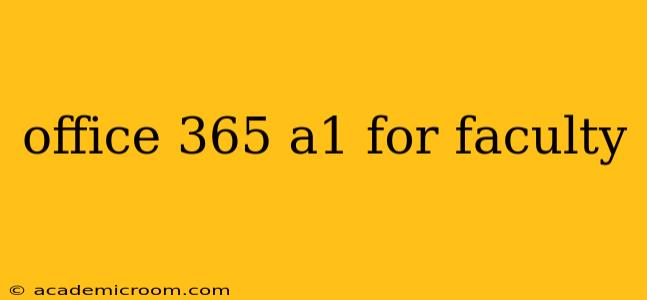 office 365 a1 for faculty