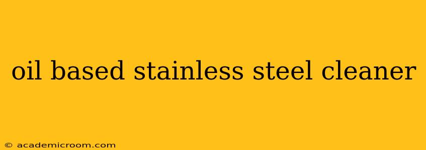 oil based stainless steel cleaner