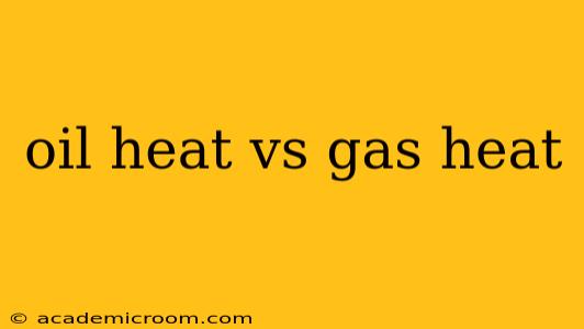 oil heat vs gas heat
