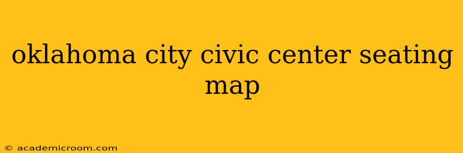 oklahoma city civic center seating map