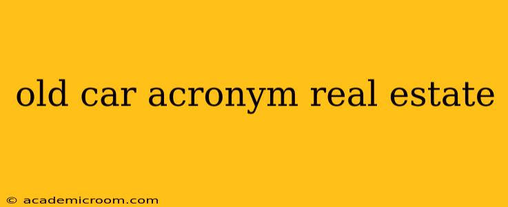 old car acronym real estate