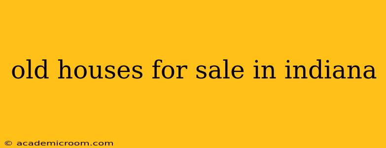 old houses for sale in indiana