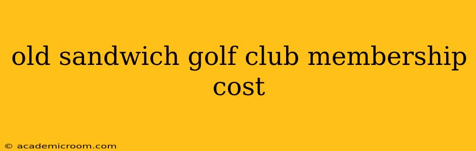 old sandwich golf club membership cost