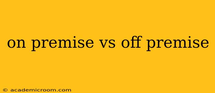 on premise vs off premise