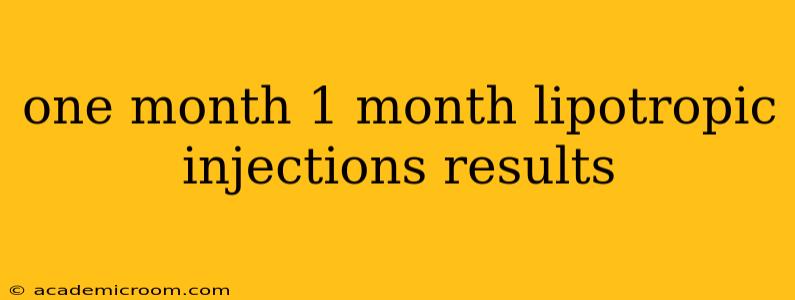 one month 1 month lipotropic injections results