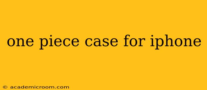 one piece case for iphone