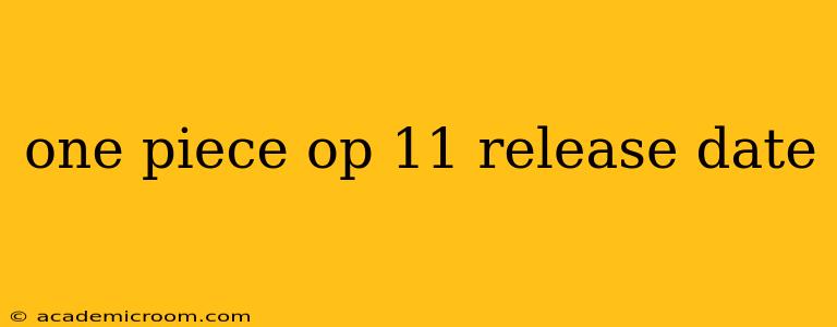 one piece op 11 release date