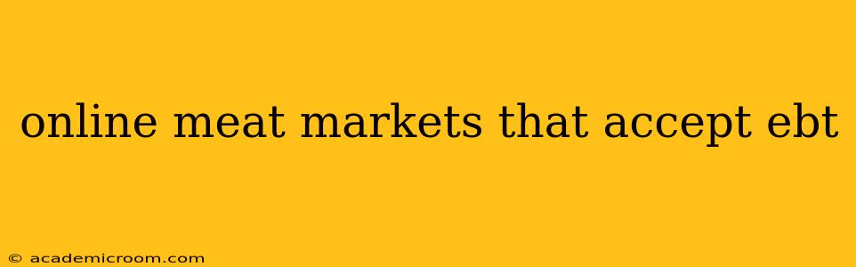 online meat markets that accept ebt