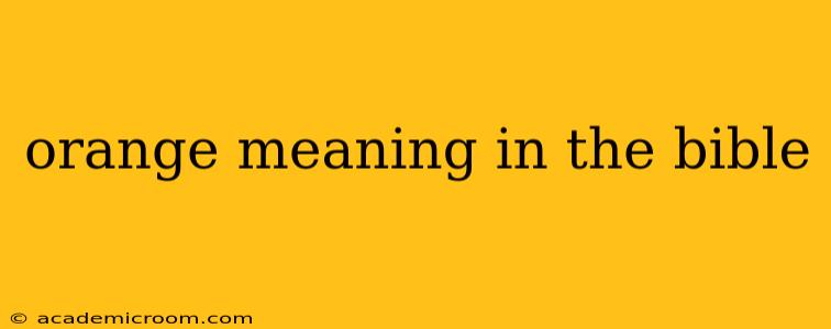 orange meaning in the bible